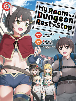 cover image of My Room is a Dungeon Rest Stop, Volume 5